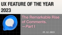ux feature of the year – the remarkable rise of comments part 1