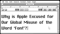 why is apple excused for our global misuse of the word font?